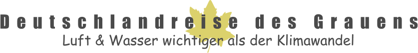 Deutschlandreise des Grauens Luft & Wasser wichtiger als der Klimawandel