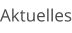Aktuelles