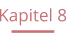 Kapitel 8