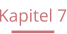Kapitel 7